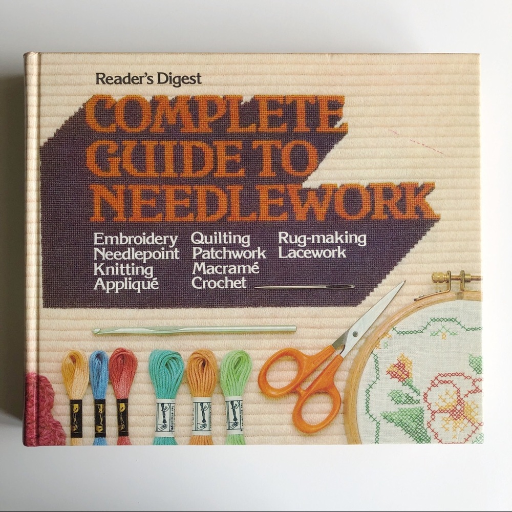 1979 Reader’s Digest Complete Guide to Needlework Vintage Hardcover Book